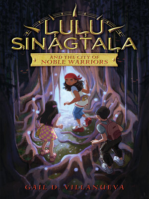 cover image of Lulu Sinagtala and the City of Noble Warriors